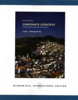 Image of Corporate Strategy by David J Collis and Cynthia a Montgomery Hardback