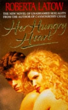 Image of Her Hungry Heart by Roberta Latow Book