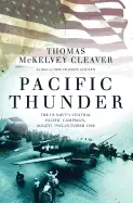 Image of pacific thunder the us navys central pacific campaign august 1943 october 1
