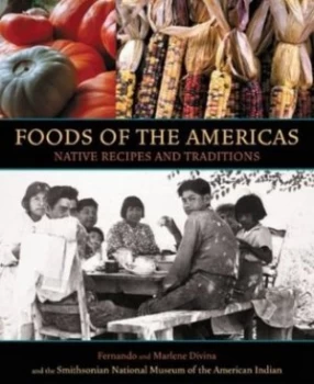 Image of Foods of the Americas by Fernando Divina Hardback