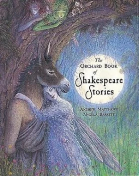 Image of The Orchard Book of Shakespeare Stories by Andrew Matthews Hardback