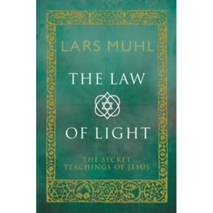 Image of The Law of Light: The Secret Teachings of Jesus by Lars Muhl (Hardback, 2014)