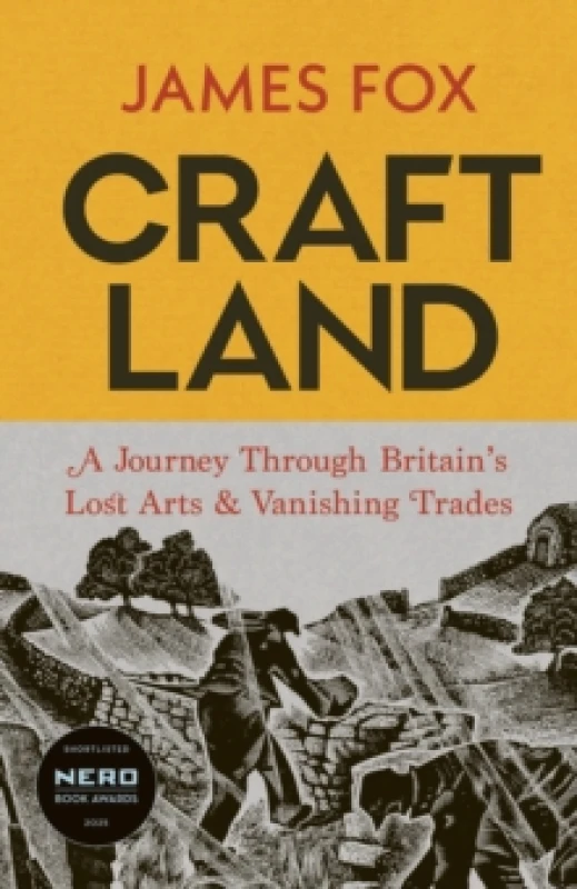Image of Craftland : A Journey Through Britains Lost Arts and Vanishing Trades Hardback