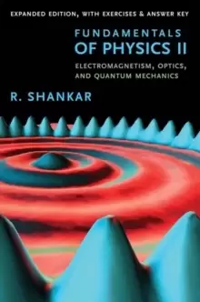 Image of Fundamentals of Physics II : Electromagnetism, Optics, and Quantum Mechanics