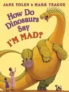 Image of how do dinosaurs say im mad