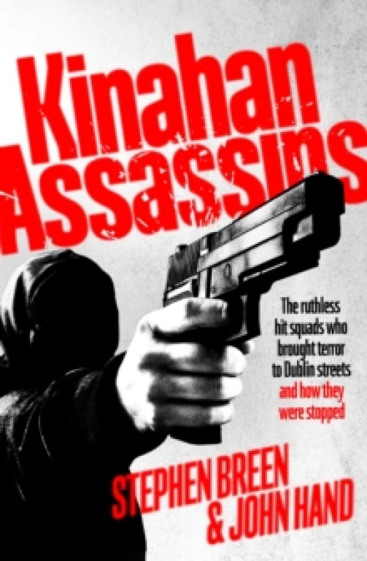 Image of Kinahan Assassins. Paperback. By Stephen Breen, John Hand Books