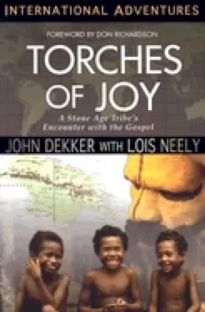 Image of torches of joy a stone age tribes encounter with the gospel