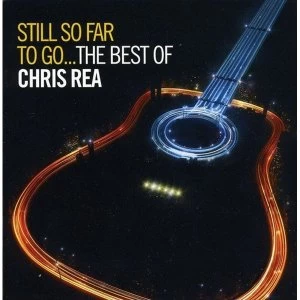 image of Chris Rea Still So Far To Go The Best of Chris Rea CD