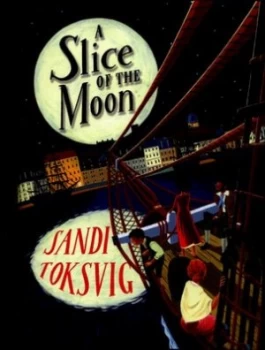 Image of A Slice of the Moon by Sandi Toksvig Hardback