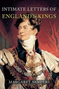 Image of Intimate Letters of Englands Kings by Margaret Sanders Book
