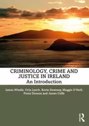 Image of Criminology Crime and Justice in Ireland An Introduction