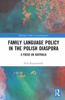 Image of Family Language Policy in the Polish DiasporaA Focus on Australia