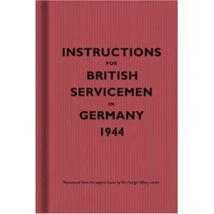 Image of Instructions for British Servicemen in Germany, 1944 by The Bodleian Library (Hardback, 2007)