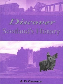 Image of Discover Scotlands History by A. D Cameron Paperback