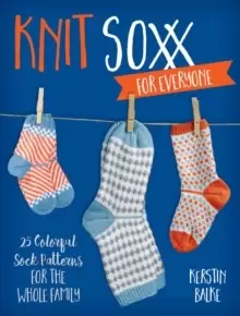 Image of Knit Soxx for Everyone : 25 Colorful Sock Patterns for the Whole Family