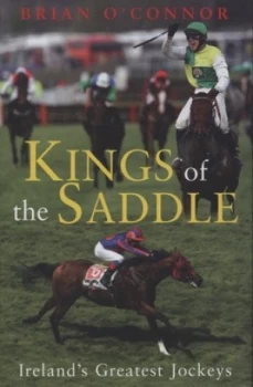 Image of Kings of the Saddle by Brian Oconnor Hardback
