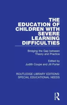 Image of The Education of Children with Severe Learning DifficultiesBridging the Gap between Theory and Practice