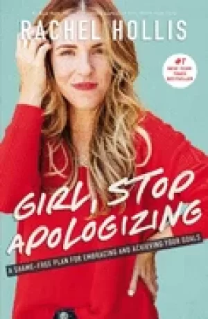 Image of girl stop apologizing a shame free plan for embracing and achieving your go