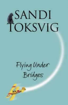 Image of Flying under Bridges by Sandi Toksvig Hardback