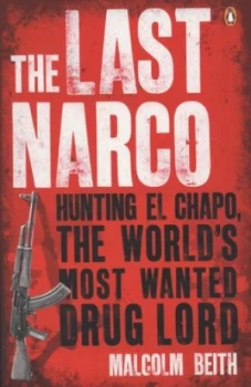 Image of The Last Narco by Malcolm Beith Paperback