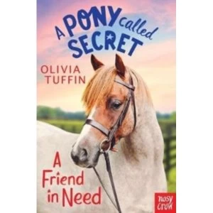 Image of A Pony Called Secret: A Friend In Need