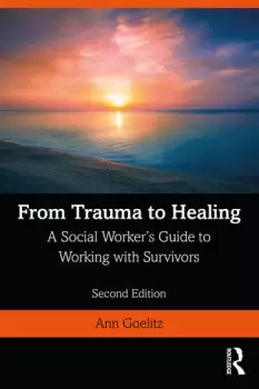 Image of From Trauma to HealingA Social Worker's Guide to Working with Survivors