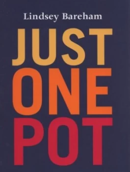 Image of Just One Pot by Lindsey Bareham Hardback
