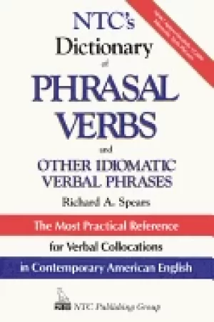Image of ntcs dictionary of phrasal verbs and other idiomatic verbal phrases