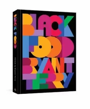 Image of Black Food: A Cookbook by Bryant Terry
