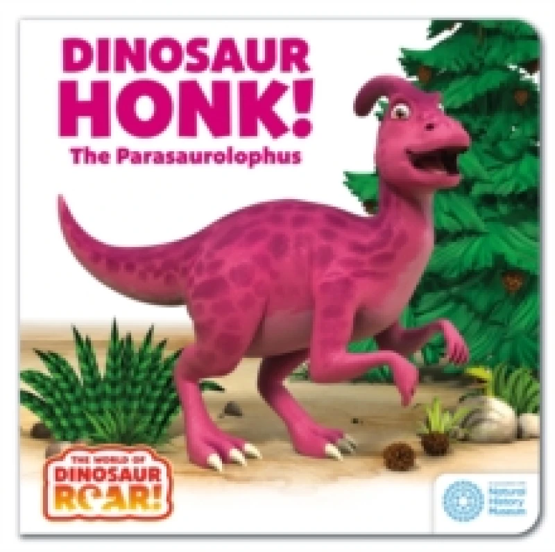 Image of The World of Dinosaur Roar!: Dinosaur Honk! The Parasaurolophus: Book 9 Board book