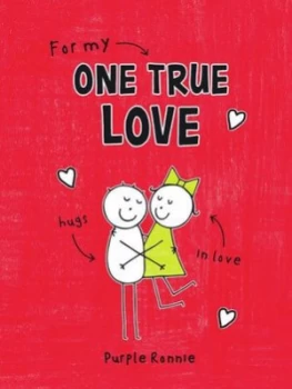 Image of For My One True Love by Purple Ronnie Hardback