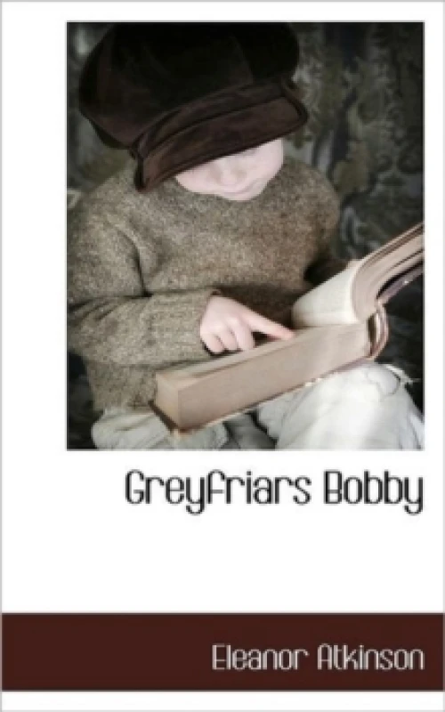 Image of Greyfriars Bobby. Hardback. By Eleanor Atkinson Books