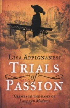 Image of Trials of Passion by Lisa Appignanesi Hardback
