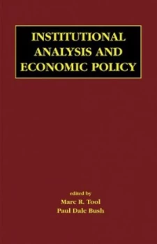 Image of Institutional Analysis and Economic Policy by Marc R. Tool Hardback