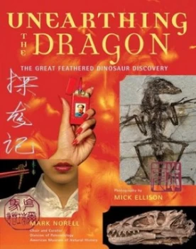 Image of Unearthing the Dragon by Mark A. Norell Hardback