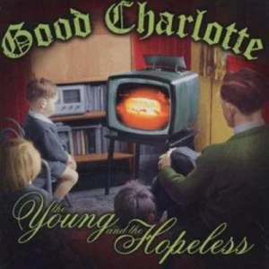 image of The Young and the Hopeless by Good Charlotte CD Album