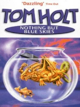 Image of Nothing but Blue Skies by Tom Holt Paperback