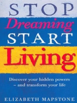 Image of Stop Dreaming Start Living by Elizabeth Mapstone Book