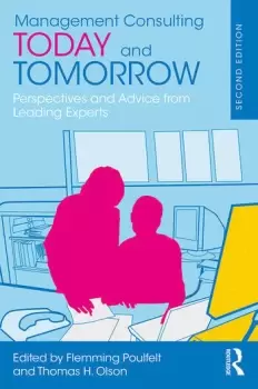 Image of Management Consulting Today and TomorrowPerspectives and Advice from Leading Experts
