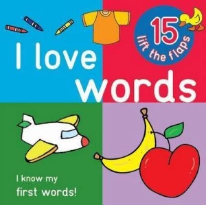 Image of I Love Words - Big Lift the Flap Book