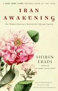 Image of iran awakening one womans journey to reclaim her life and country