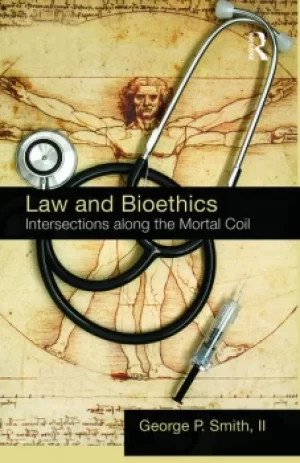 Image of Law and BioethicsIntersections Along the Mortal Coil