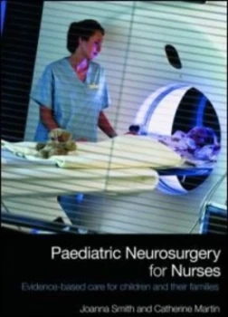 Image of Paediatric Neurosurgery for Nurses by Joanna Smith Book