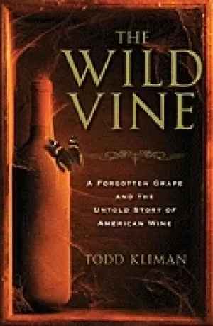Image of wild vine a forgotten grape and the untold story of american wine