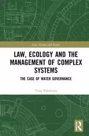 Image of Law Ecology and the Management of Complex Systems The Case of Water Governance
