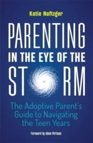 Image of Guide for adoptive parents in the teen years by Katie Naftzger