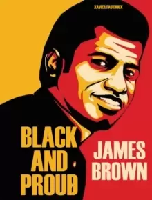 Image of James Brown: Black and Proud