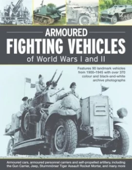 Image of Armoured Fighting Vehicles of World Wars I and Ii by Jack Livesey Paperback