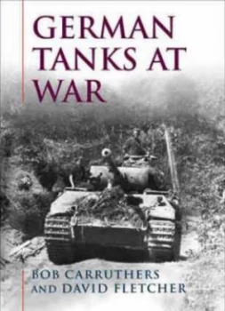 Image of German Tanks at War by Bob Carruthers Hardback