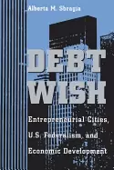 Image of debt wish entrepreneurial cities u s federalism and economic development